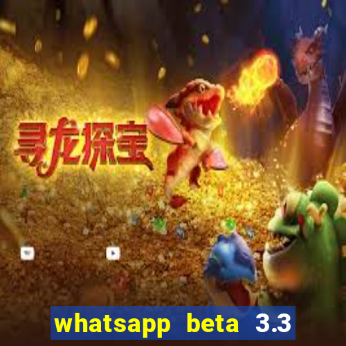 whatsapp beta 3.3 10 instalar